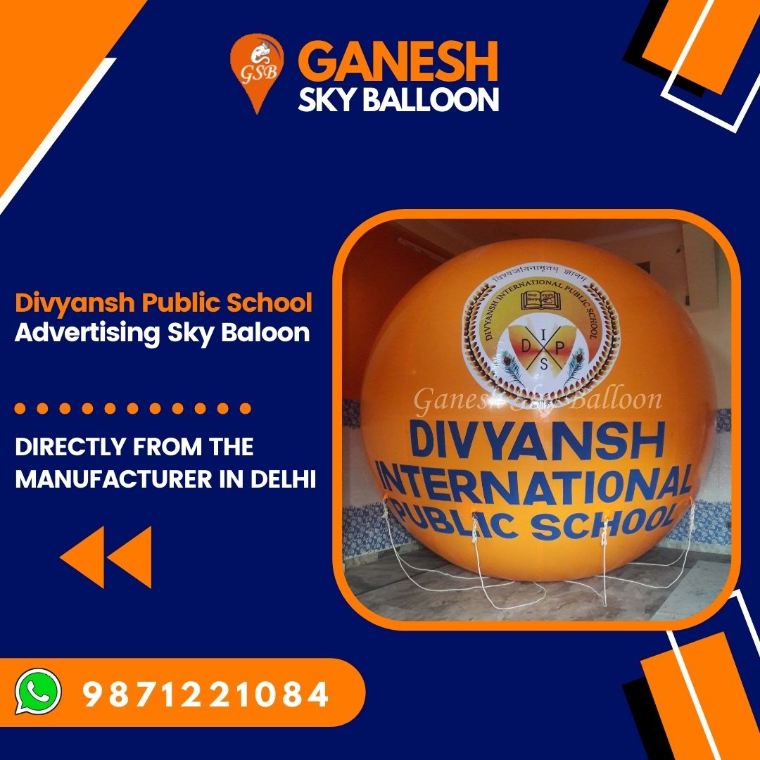 Divyansh International Public School Advertising Sky Balloon